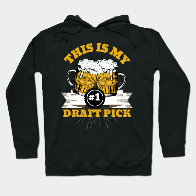 This is my #1 draft pick Hoodie by monicasareen